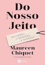 Do Nosso Jeito: Mulheres, Liderança E Sucesso