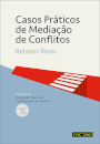 Casos Práticos de Mediação de Conflitos