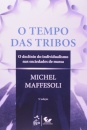 O Tempo das Tribos: O Declínio do Individualismo nas Sociedades de Massa