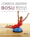 Comece Agora! Bosu Balance Trainer