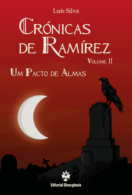 Crónicas de Ramírez – Volume II Um pacto de almas