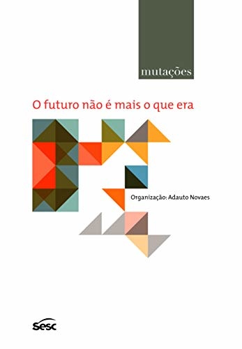 Mutações: O Futuro Não É Mais O Que Era