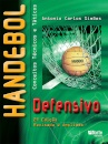 Handebol Defensivo Conceitos técnicos e táticos (2ª edição revista e ampliada)