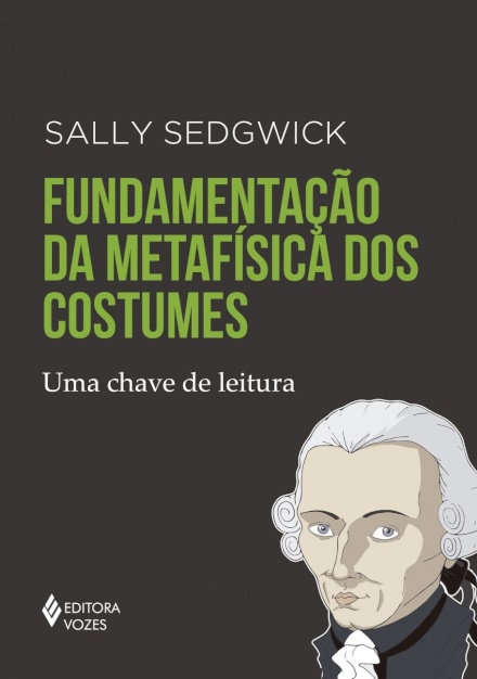 Fundamentação Da Metafísica Dos Costumes: Uma Chave Leitura