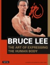 Bruce Lee The Art of Expressing the Human Body