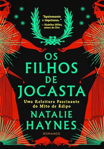 Os Filhos De Jocasta: Releitura Fascinante Do Mito De Édipo