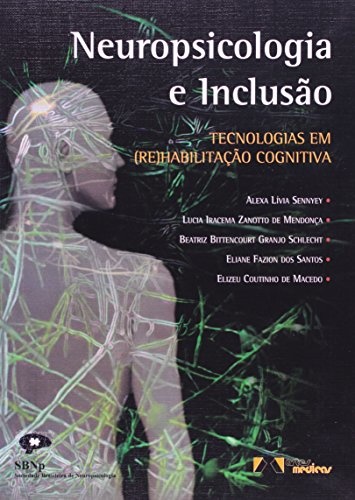 Neuropsicologia e Inclusão. Tecnologias em (re)hablitação cognitiva