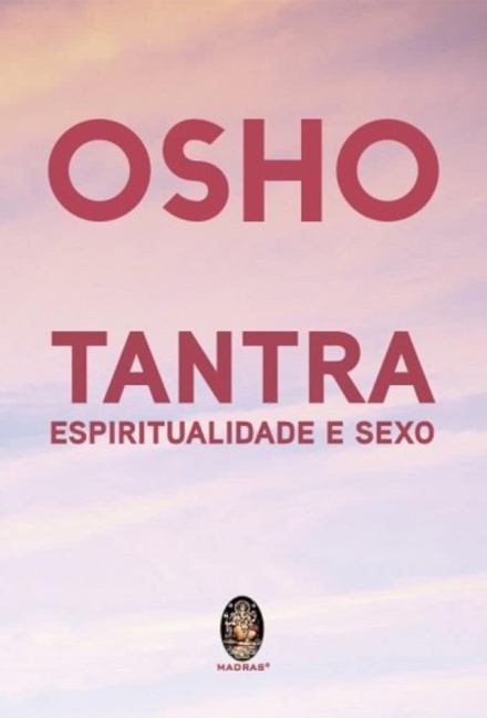 Tantra: Espiritualidade E Sexo