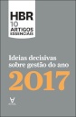 HBR 10 Artigos Essenciais - Ideias decisivas sobre gestão do ano 2017