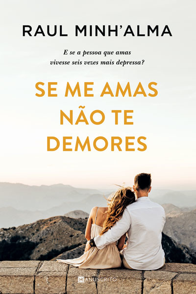 Se Me Amas, Não Te Demores