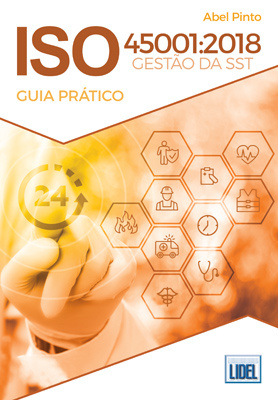 ISO 45001:2018 - Gestão da Segurança e Saúde no Trabalho-Guia Prático