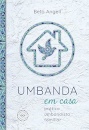 Umbanda Em Casa: Prática Umbandista Familiar