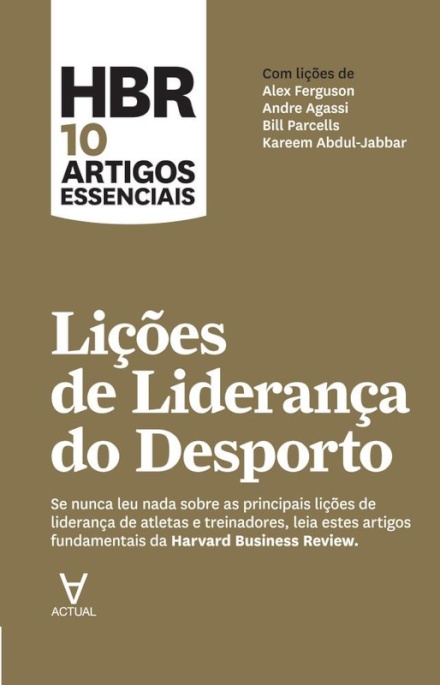 HBR 10 Artigos Essenciais - Lições de Liderança do Desporto