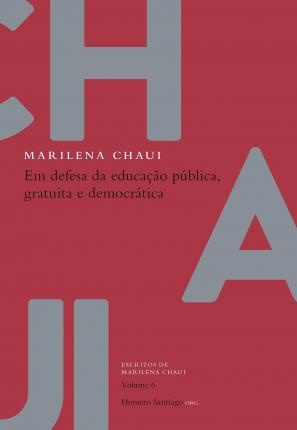 Em Defesa Da Educação Pública Gratuita E Democrática Chaui 6