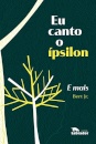 Eu canto o ípsilon e mais