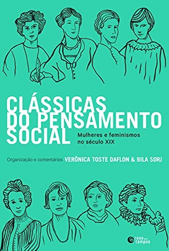 Clássicas Do Pensamento Social: Mulheres E Feminismos Séc 19