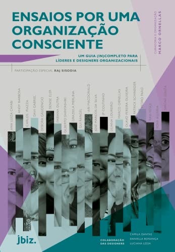 Ensaios por uma organização consciente: um guia (in)completo