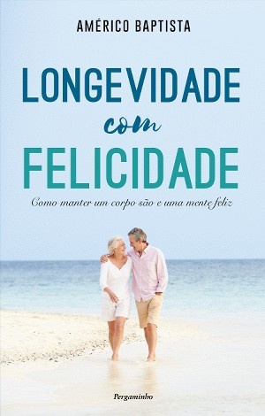 Longevidade com Felicidade