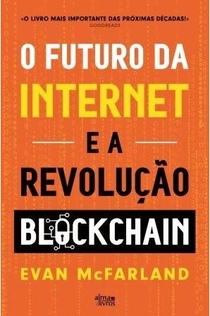 O Futuro Da Internet E A Revolução Blockchain