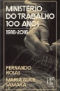 Ministério do Trabalho 100 Anos (1916-2016)