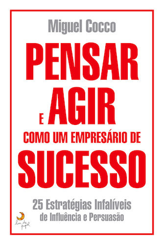 Pensar e Agir Como Um Empresário de Sucesso