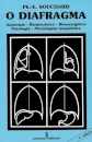 O Diafragma: Anatomia Biomecânica Bioenergética Patologia