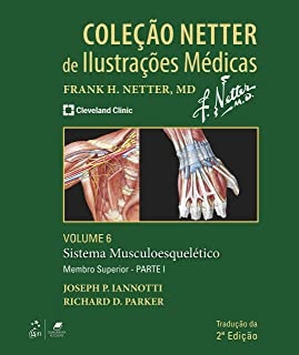 Coleção Netter Ilust Médicas Volume 6 Sistema Musculoesquelético - Membro Superior - Parte I