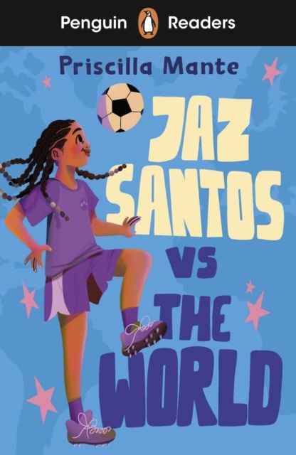 Penguin Readers Level 3: Jaz Santos vs. The World