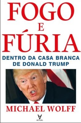 Fogo e Fúria - Dentro da Casa Branca de Donald Trump