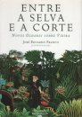 Entre A Selva E A Corte: Novos