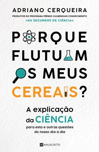 Porque Flutuam os Meus Cereais? - A Explicação da Ciência para esta e outras questões do nosso Dia a Dia