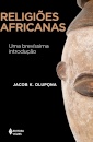 Religiões Africanas: Uma Brevíssima Introdução