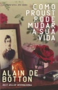 Como Proust Pode Mudar a Sua Vida