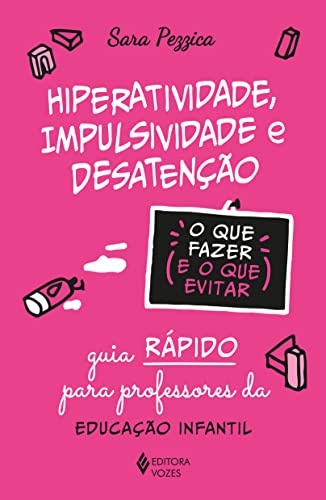 Hiperatividade, Impulsividade E Desatenção