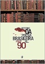 Roteiro Da Poesia Brasileira: Anos 1990