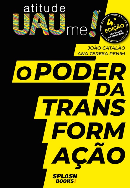 O Poder Da Transformação - Atitude Uaume!