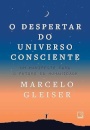 O Despertar Do Universo Consciente