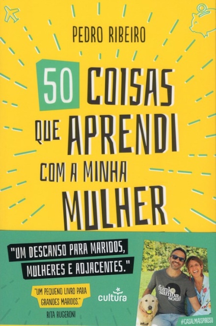 50 Coisas Que Aprendi Com A Minha Mulher