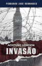 Achtung London – Invasão
