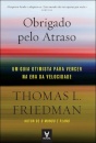 Obrigado pelo atraso - Um guia otimista para vencer na era da velocidade