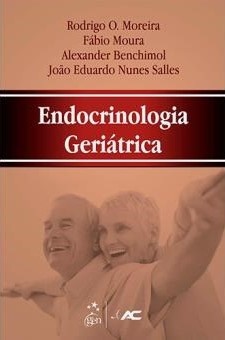 Endocrinologia Geriátrica - Abordagem Específicas para o Paciente acima de 65 anos