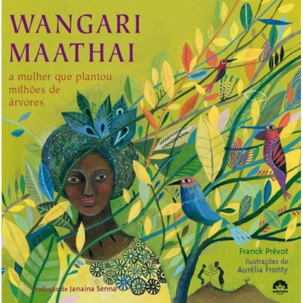 Wangari Mathaai: A Mulher Que Plantou Milhões De Árvores