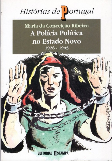 A Polícia Política no Estado Novo 1926-1945