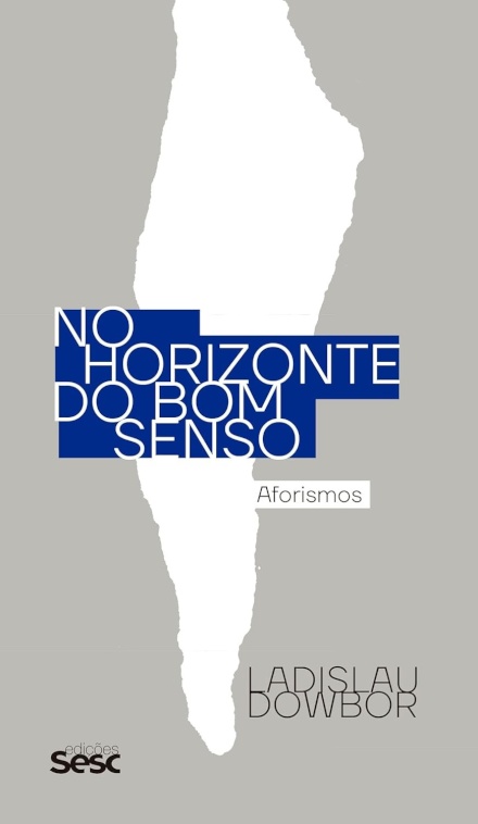 No Horizonte Do Bom Senso: Aforismos