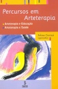 Percurso em Arteterapia - Terapia e Educação - Arteterapia e Saúde - Vol. 64