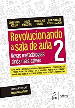 Revolucionando a Sala de Aula 2 Novas metodologias ainda mais ativas