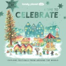 Lonely Planet Kids A Time to Celebrate