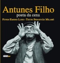 Antunes Filho: Poeta Da Cena