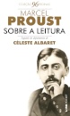 Sobre A Leitura Seguido De Entrevista Com Céleste Albaret