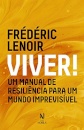 Viver! Um Manual De Resiliência Para Um Mundo Imprevisível